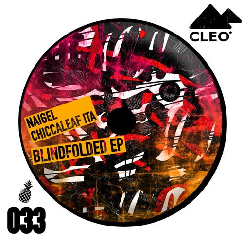 NAIGEL, Chiccaleaf (ITA) - Blindfolded [CLEO033]